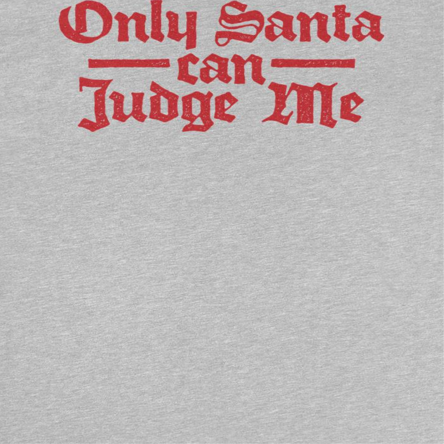 Wholesale Christmas T-Shirt - Only Santa Can Judge Me