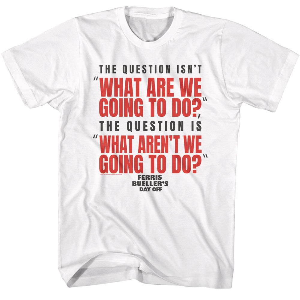 Wholesale Ferris Bueller's Day Off What Are Going to Do White Adult T-Shirt