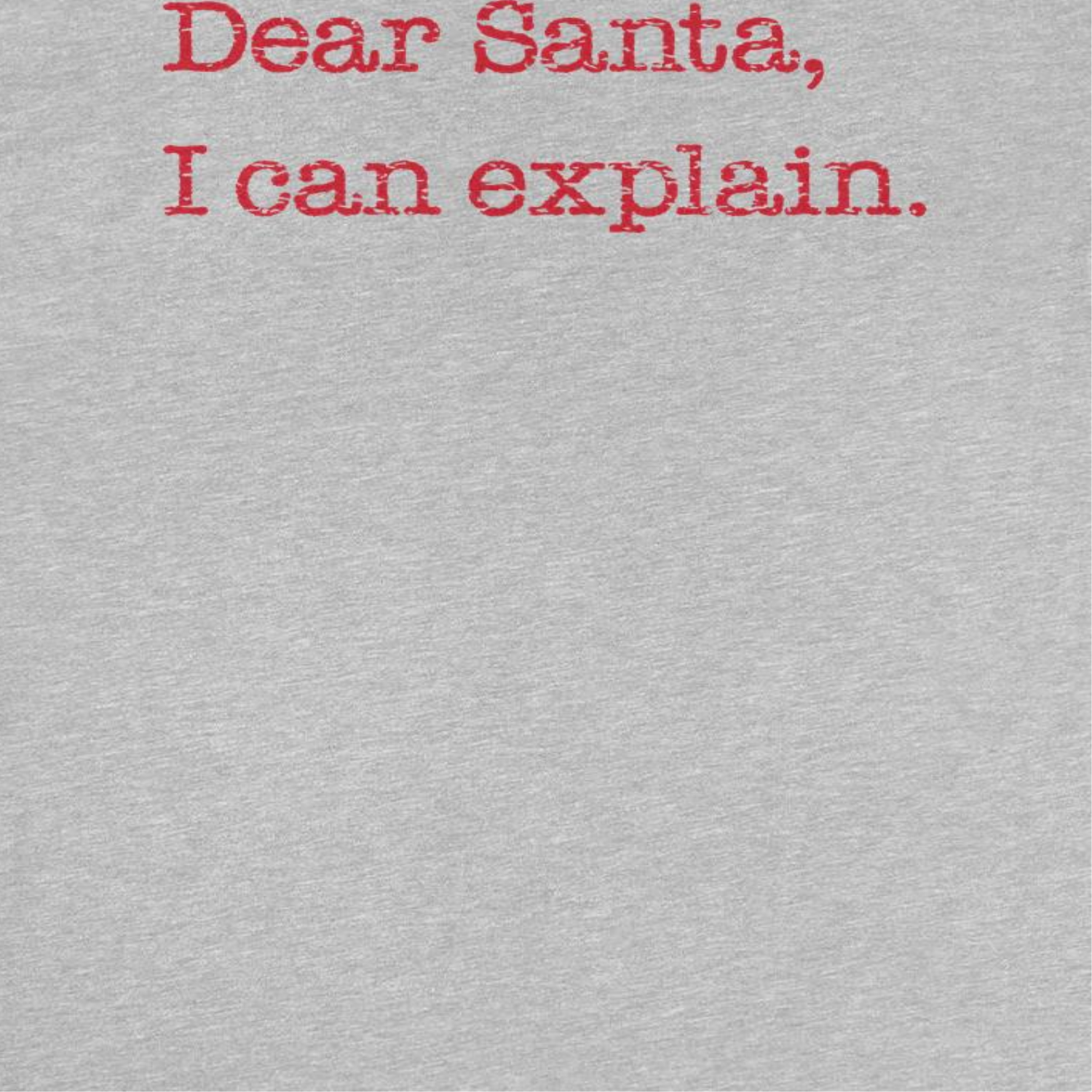 Wholesale Christmas T-Shirt - Dear Santa I Can Explain