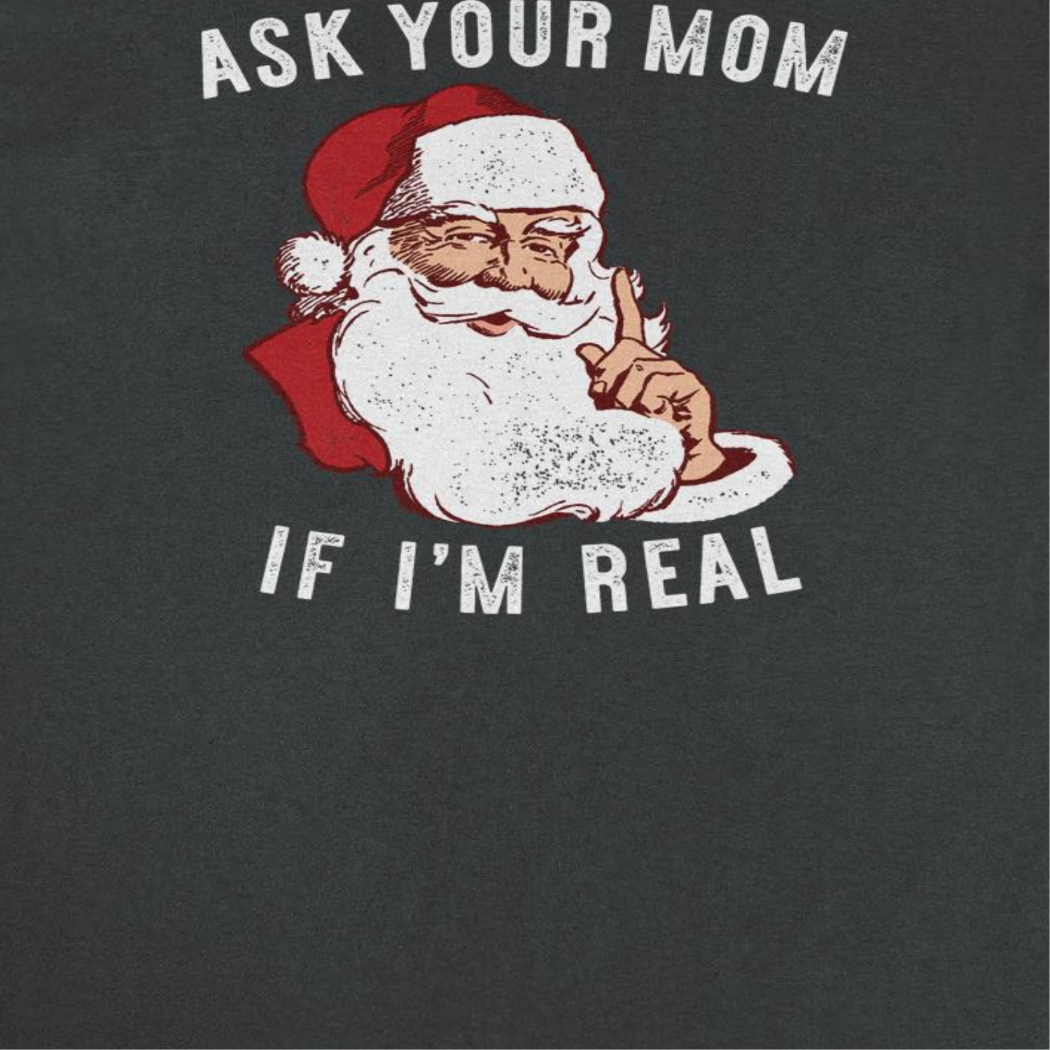 Wholesale Christmas T-Shirt - Ask Your Mom If Im Real