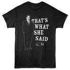 The Office Standing Michael She Said Black T-Shirt